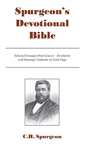 Spurgeon's Devotional Bible  Selected Passages from Genesis - Revelation ith R [Hardcover]