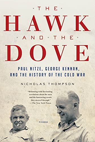 The Hak and the Dove Paul Nitze, George Kennan, and the History of the Cold Wa [Paperback]