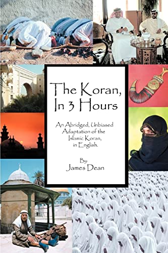 The Koran, In 3 Hours An Abridged, Unbiased Adaptation Of The Islamic Koran, In [Paperback]