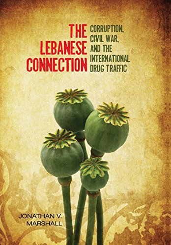 The Lebanese Connection Corruption, Civil War, and the International Drug Traff [Hardcover]