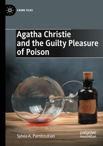 Agatha Christie and the Guilty Pleasure of Poison [Paperback]