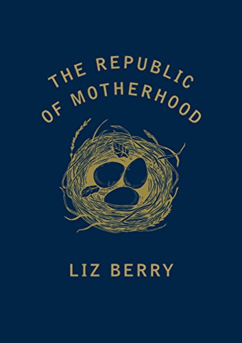 The Republic of Motherhood [Paperback]