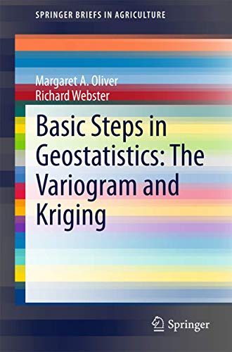 Basic Steps in Geostatistics: The Variogram and Kriging [Paperback]