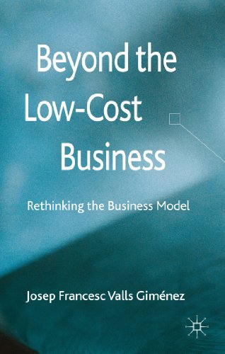 Beyond the Low Cost Business: Rethinking the Business Model [Hardcover]