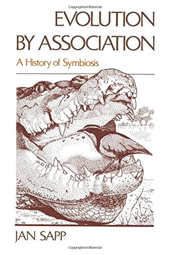 Evolution by Association A History of Symbiosis [Paperback]