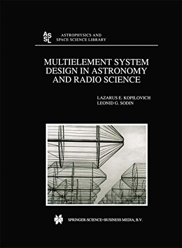 Multielement System Design in Astronomy and Radio Science [Hardcover]