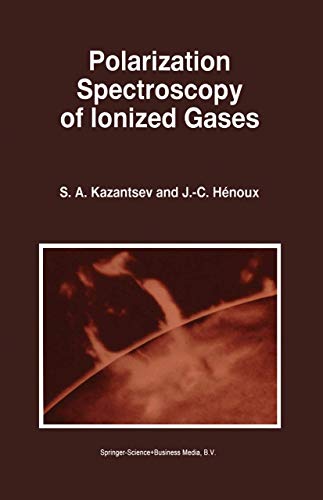 Polarization Spectroscopy of Ionized Gases [Hardcover]