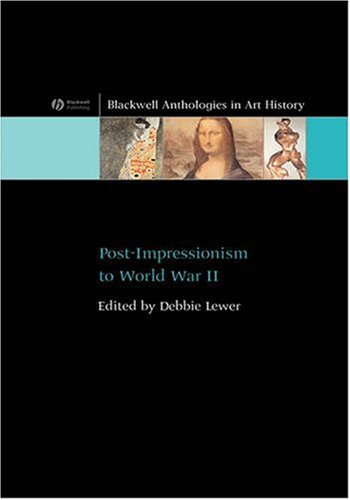 Post-Impressionism to World War II [Hardcover]