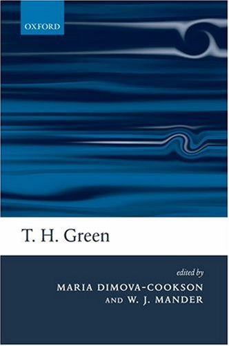 T. H. Green Ethics, Metaphysics, and Political Philosophy [Hardcover]