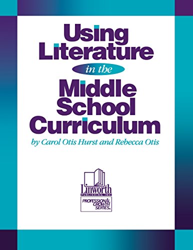 Using Literature In The Middle School Curriculum [Paperback]