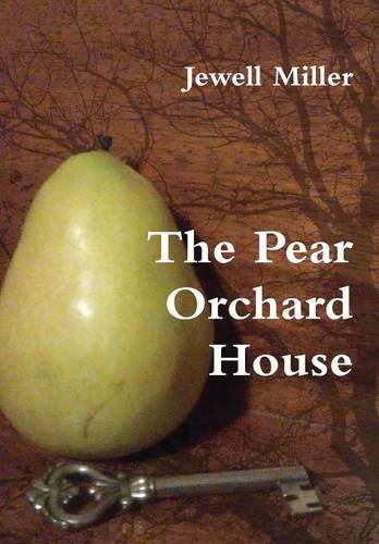 The Pear Orchard House [Hardcover]