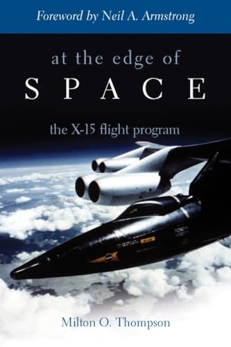 At the Edge of Space: The X-15 Flight Program [Paperback]