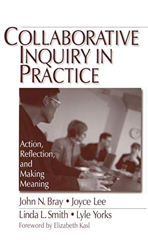 Collaborative Inquiry in Practice Action, Reflection, and Making Meaning [Hardcover]