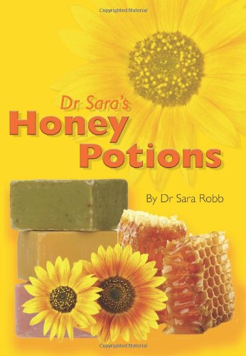 Dr Sara's Honey Potions [Paperback]