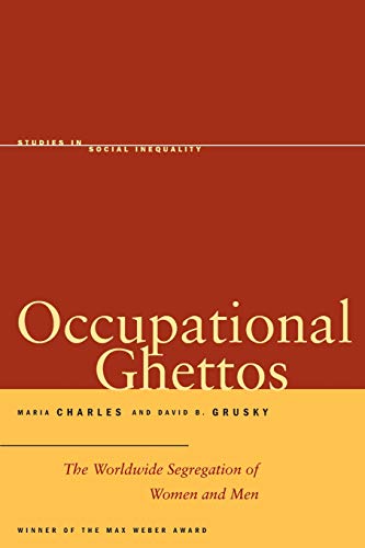 Occupational Ghettos The Worldide Segregation of Women and Men [Paperback]