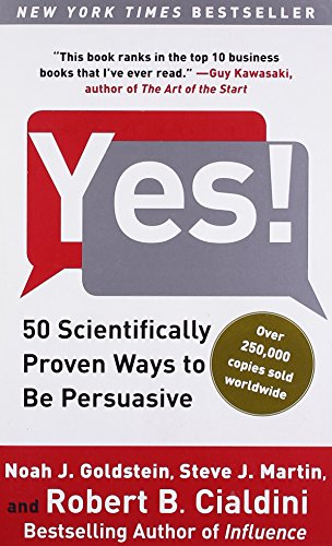 Yes!: 50 Scientifically Proven Ways to Be Persuasive [Paperback]