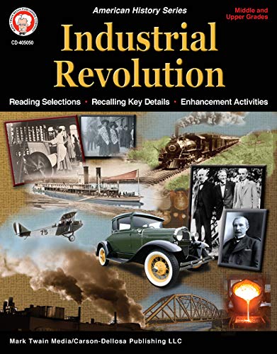 Industrial Revolution Workbook, Grades 6 - 12 [Paperback]