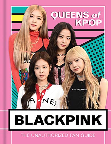 Blackpink: Queens of K-Pop [Hardcover]