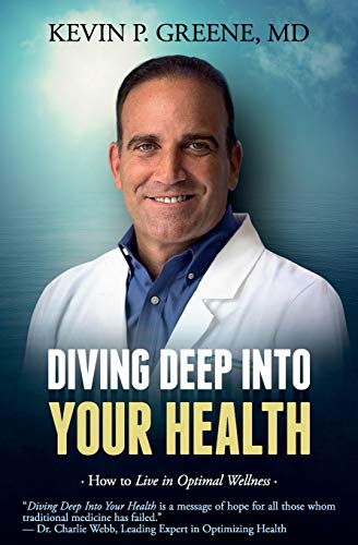 Diving Deep into Your Health  Ho to Live Optimal Wellness [Paperback]