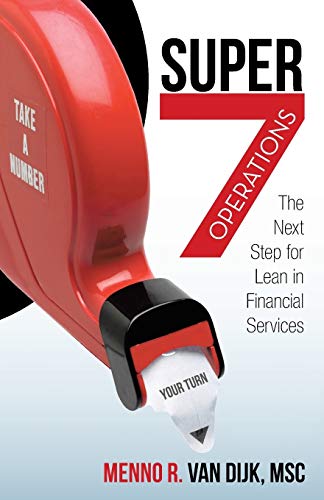 Super7 Operations The Next Step For Lean In Financial Services [Paperback]