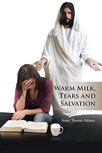 Warm Milk, Tears and Salvation [Paperback]