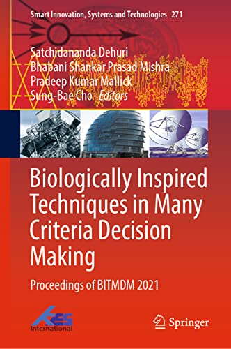 Biologically Inspired Techniques in Many Criteria Decision Making: Proceedings o [Hardcover]