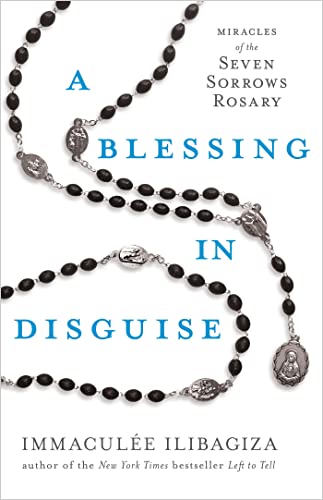 A Blessing in Disguise: Miracles of the Seven Sorrows Rosary [Hardcover]