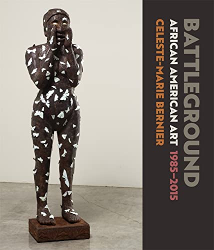 Battleground: African American Art, 1985-2015 [Hardcover]