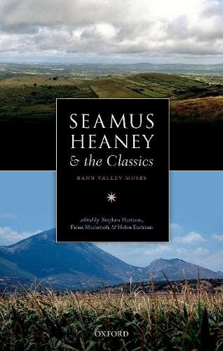 Seamus Heaney and the Classics Bann Valley Muses [Hardcover]