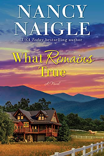 What Remains True: A Novel [Paperback]