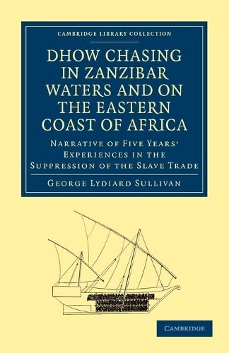 Dho Chasing in Zanzibar Waters and on the Eastern Coast of Africa Narrative of [Paperback]