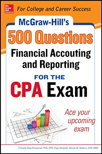 McGra-Hill Education 500 Financial Accounting and Reporting Questions for the C [Paperback]