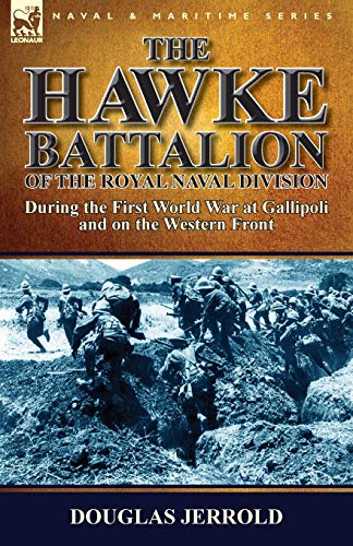 The Hake Battalion Of The Royal Naval Division-During The First World War At Ga [Paperback]