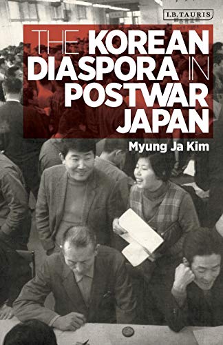 The Korean Diaspora in Post War Japan Geopolitics, Identity and Nation-Building [Paperback]