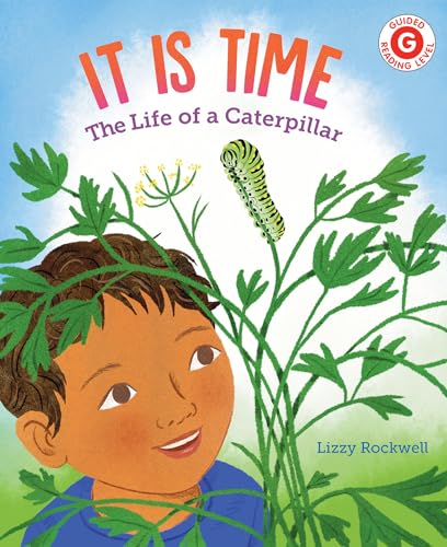 It Is Time: The Life of a Caterpillar [Paperback]