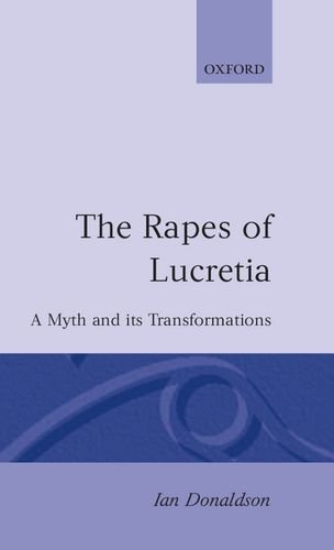 The Rapes of Lucretia A Myth and Its Transformations [Hardcover]