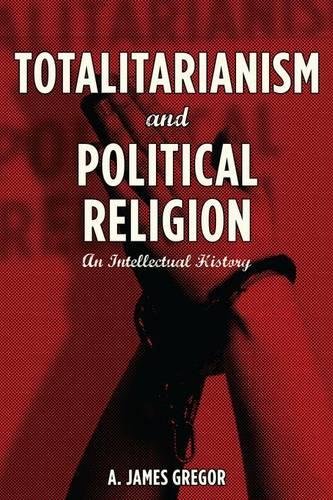 Totalitarianism and Political Religion An Intellectual History [Hardcover]