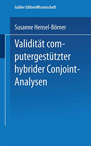 Validitt computergesttzter hybrider Conjoint-Analysen [Paperback]