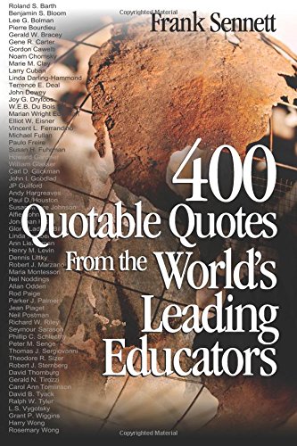 400 Quotable Quotes From the World's Leading Educators [Paperback]