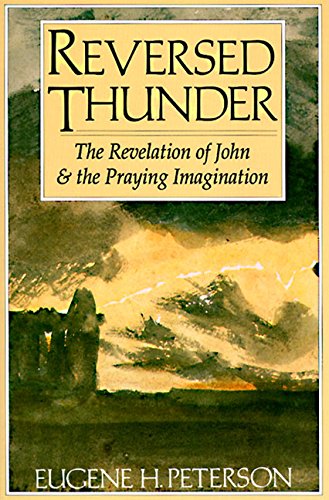 Reversed Thunder: The Revelation of John and the Praying Imagination [Paperback]