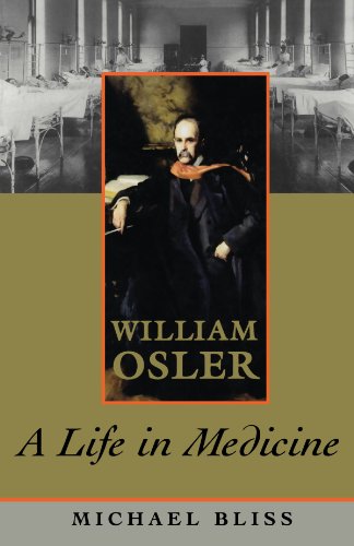 William Osler A Life in Medicine [Paperback]