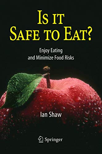 Is it Safe to Eat?: Enjoy Eating and Minimize Food Risks [Paperback]