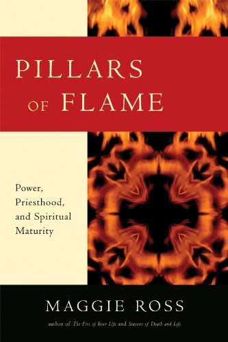 Pillars Of Flame Poer, Priesthood, And Spiritual Maturity [Paperback]