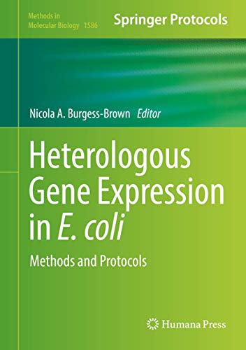 Heterologous Gene Expression in E.coli: Methods and Protocols [Hardcover]