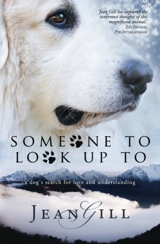 Someone To Look Up To A Dog's Search For Love And Understanding [Paperback]