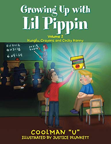 Groing up ith Lil Pippin  Kungfu, Crayons and Cocky Kenny Volume 2 [Paperback]