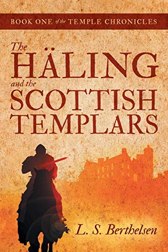 The Hling And The Scottish Templars Book One Of The Temple Chronicles [Paperback]