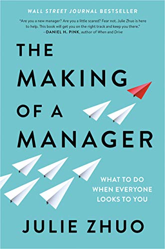 The Making of a Manager: What to Do When Everyone Looks to You [Hardcover]