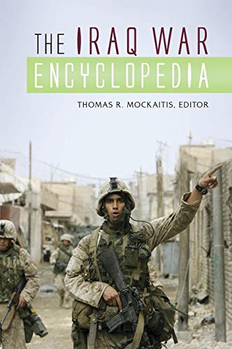 The Iraq War Encyclopedia [Hardcover]