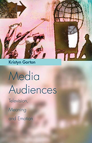 Media Audiences Television, Meaning and Emotion [Paperback]